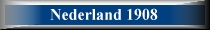 Klik voor Nederland 1908