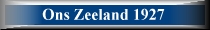 Klik voor Ons Zeeland 1927