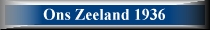 Klik voor Ons Zeeland 1936